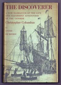 THE DISCOVERER. A NEW NARRATIVE OF THE LIFE AND HAZARDOUS ADVENTURES OF THE GENOESE CHRISTOPHER COLUMBUS