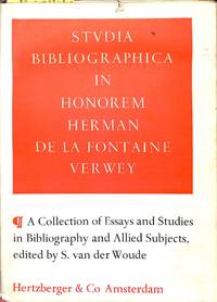 Studia Bibliographica in Honorem Herman de la Fontaine Verwey. A collection of essays and studies...