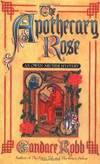 The Apothecary Rose An Owen Archer Mystery