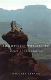Bradford Washburn : A Life of Exploration