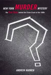 New York Murder Mystery: The True Story Behind the Crime Crash of the 1990s