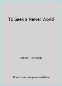To Seek a Newer World