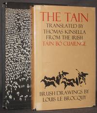 THE TAIN, Translated from the Irish Tain Bo Cuailnge by Kinsella, Thomas (translator); illustrations by Louis Le Brocquy - 1969