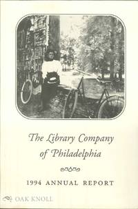 ANNUAL REPORT OF THE LIBRARY COMPANY OF PHILADELPHIA FOR THE YEAR 1994