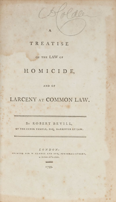 A Treatise on the Law of Homicide, and of Larceny at Common Law