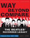 Way Beyond Compare: The Beatles&#39; Recorded Legacy, Volume One, 1957-1965