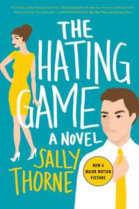 The Hating Game : A Novel by Sally Thorne (English, Paperback)