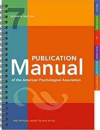 Publication Manual Of The American Psychological Association: 7Th Edition, Official, 2020 Copyright (7Th Edition, 2020 Copyri by American Psychological Association