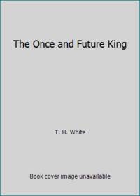 The Once and Future King