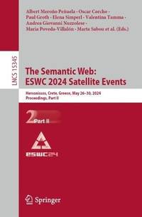 The Semantic Web: ESWC 2024 Satellite Events : Hersonissos, Crete, Greece, May 26-30, 2024,...