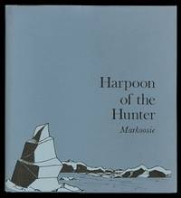 HARPOON OF THE HUNTER. by Markoosie.  Foreword by James H. McNeill - 1970