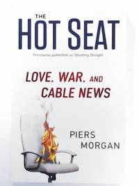 The Hot Seat: Love, War, and Cable News