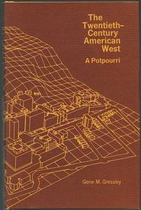 The Twentieth-Century American West: a Potpourri