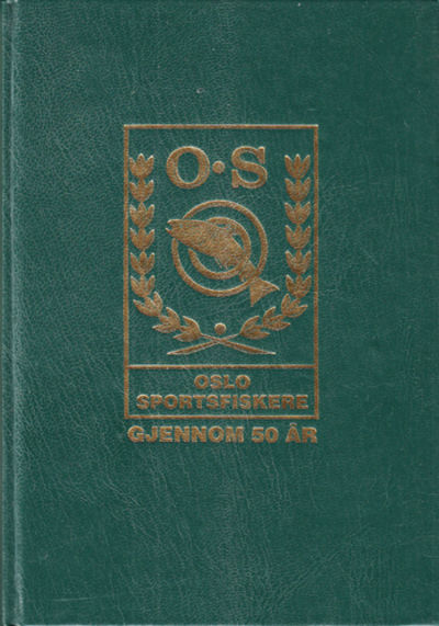 Oslo Sportsfiskere gjennom 50 år.