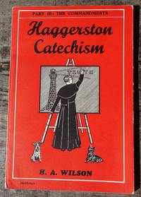 Haggerston Catechism - Part Three: The Commandments de Wilson, H. A - 1960