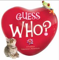 Guess Who? : A Foldout Valentine's Adventure