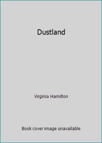 Dustland by Virginia Hamilton - 1980