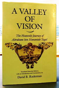 A Valley of Vision: The Heavenly Journey of Abraham ben Hananiah Yagel