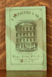 image of J. W. PERKINS AND CO.'S CATALOGUE OF DRUGS, PAINTS, OILS &C.
