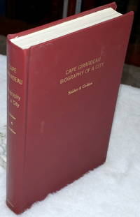 image of Cape Girardeau: Biography of a City