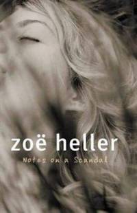 Notes on a Scandal by Heller, Zoe - 2003