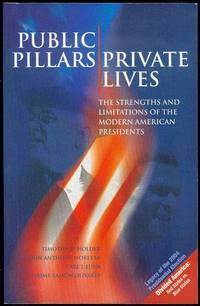 image of Publica Pillars/Private Lives: The Strengths and Limitations of the Modern American Presidents
