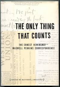 The ONLY THING THAT COUNTS by Matthew J. Bruccoli - 1996