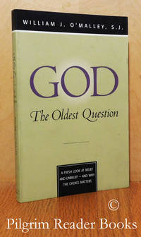 image of God: The Oldest Question. A Fresh Look at Belief and Unbelief - and Why the Choice Matters.
