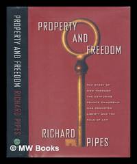 Property and Freedom / Richard Pipes