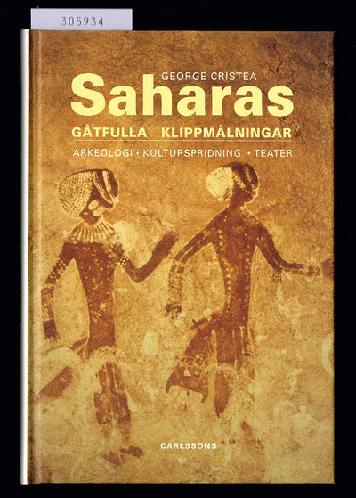 Saharas gåtfulla klippmålningar. Arkeologi,…