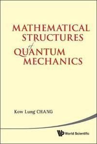MATHEMATICAL STRUCTURES OF QUANTUM MECHA