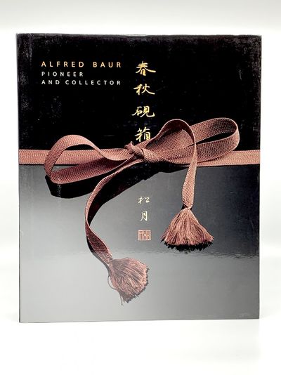 Alfred Baur. Pioneer and Collector