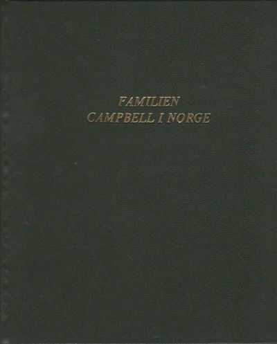 Stamtavler over Familien Campbell i Norge, samt…