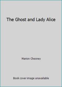 The Ghost and Lady Alice
