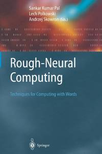 Rough-Neural Computing : Techniques for Computing with Words