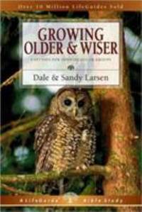 Growing Older and Wiser : 9 Studies for Individuals or Groups