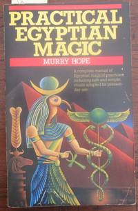 cover of Practical Egyptian Magic: A Complete Manual of Egyptian Magical Practices Including Safe and Simple Rituals Adapted for Present-Day Use