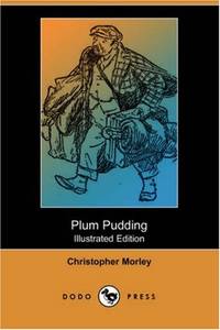Plum Pudding Illustrated Edition Dodo Press