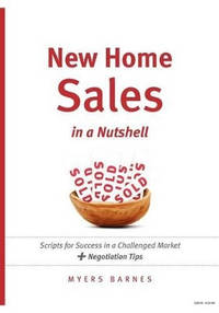 New Home Sales in a Nutshell: Scripts for Success in a Challenged Market + Negotiation Tips