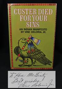 Custer Died for Your Sins (Signed First Edition) by Deloria, Jr., Vine - 1969