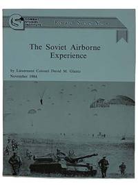 The Soviet Airborne Experience (Combat Studies Institute, Research Survey No. 4) by Glantz, David M - 1984