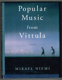 Popular Music from Vittula: A Novel