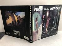 ★2点まとめ★FUCK YOU HEROES GLEN E. FRIEDMAN Fuck You Heroes: Glen E. Friedman Photographs, 1976-1991