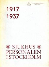 Sjukhuspersonalen i Stockholm 1917 - 1937 Svenska…