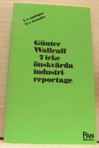 7 icke önskvärda industrieportage.