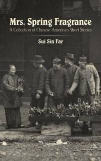 Mrs. Spring Fragrance: A Collection of Chinese-American Short Stories (Dover Books on Literature...