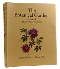 THE BOTANICAL GARDEN VOLUME 1 Trees and Shrubs