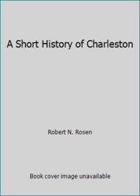 A Short History of Charleston
