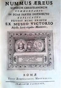 cover of Nummus Aereus Veterum Christianorum Commentario In Duas Partes Distributo Explicatus Prodit Nunc Primum Ex Museo Victorio Adjectis Sacris aliquibus Monimentis.