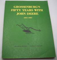 image of Grossenburg's Fifty Years with John Deere 1937-1987